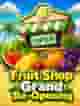 Fruit Shop Grand Re-Opening